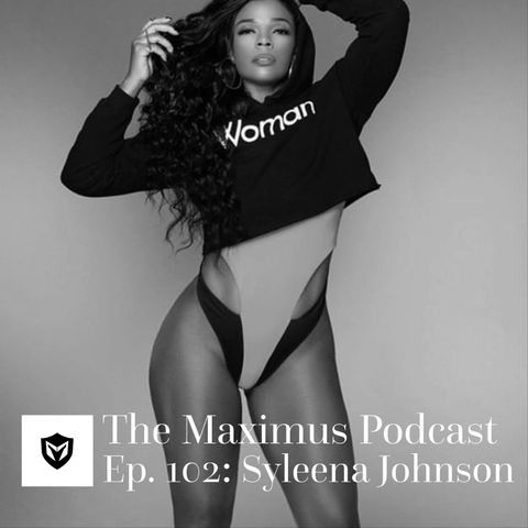 The Maximus Podcast Ep. 102 - Syleena Johnson