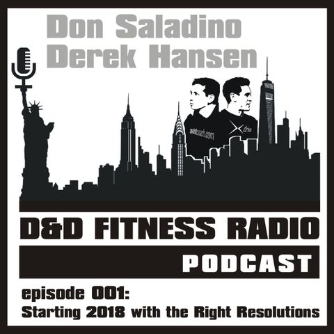 D&D Fitness Radio Podcast - Episode 001 - Starting 2018 with the Right Resolutions