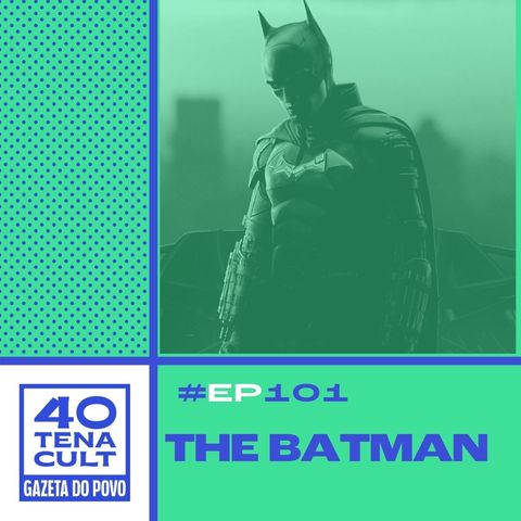Quarentena Cult #101: Por que destruíram o Batman?