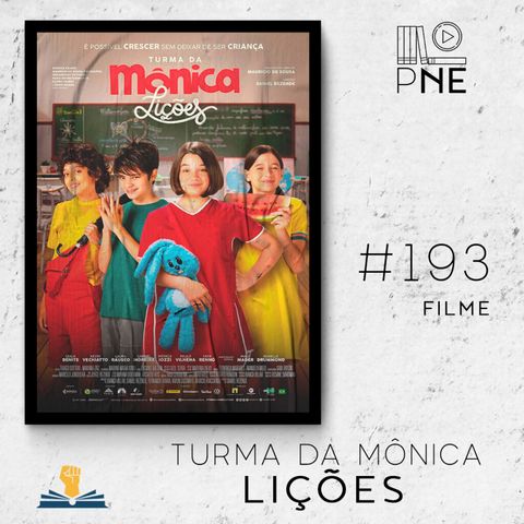 PnE 193 – Filme Turma da Mônica – Lições (Amazon Prime)