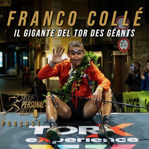 S02 E06 - Franco Collé - Il gigante del TOR des Geants
