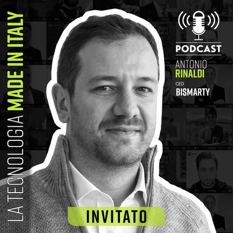 #81 - La Business Intelligence per migliorare la tua azienda (Antonio Rinaldi | CEO BISMARTY)