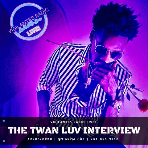 The Twan Luv Interview.