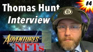 Thomas Hunt Interview - Adventures in #NFTs #4
