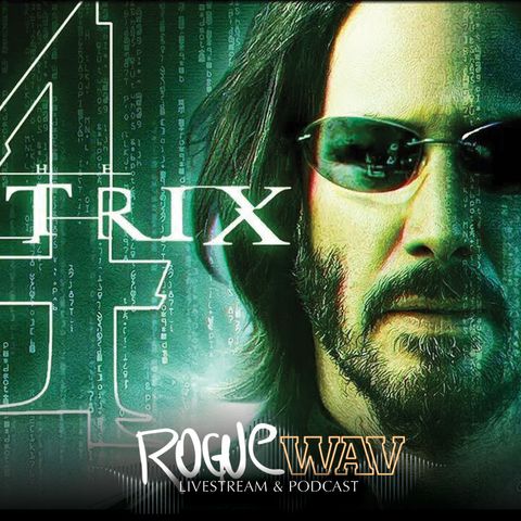 EP 78: Go Rogue or Go Home: Matrix 4, Hawkeye Trailers, Y: The Last Man Debut