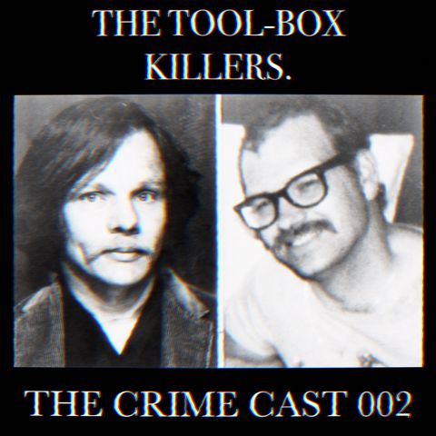 #002 - The Tool-Box Killers