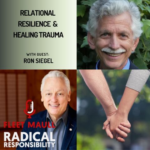 EP 190: Ron Siegel  | Relational Resilience & Healing Trauma