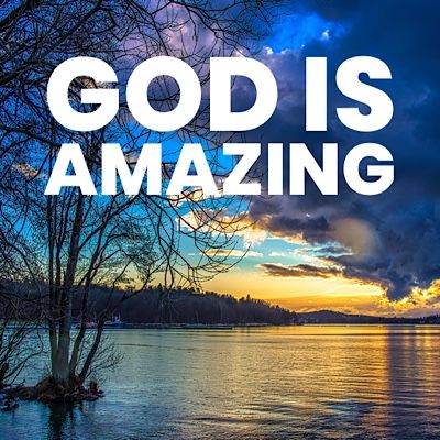 God Is Amazing !
