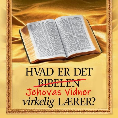 #55 Hvad Jehovas Vidner virkelig lærer.