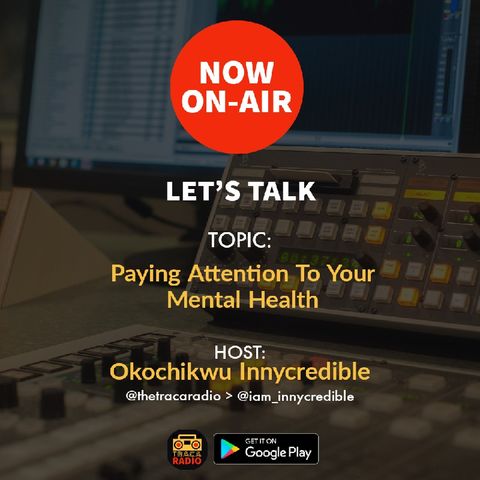 Let's Talk with Innycredible: Paying Attention To Your Mental Health