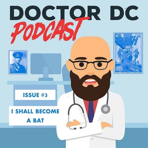 Issue #3 - "I Shall Become a Bat"