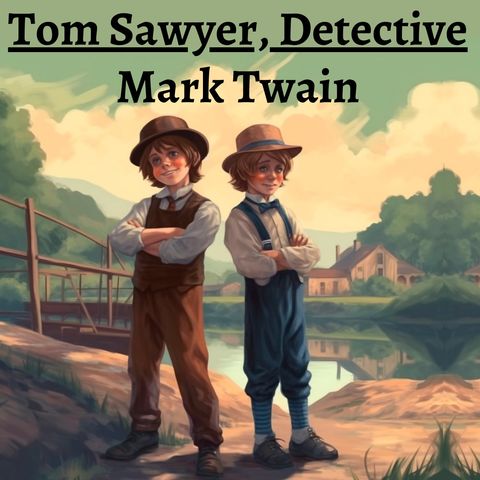 Chapter 11 - Tom Sawyer Discovers the Murderers