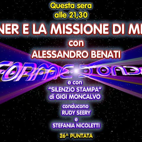 Forme d'Onda - Alessandro Benati - Steiner e la Missione di Michele - 26^ puntata (14/05/2021)