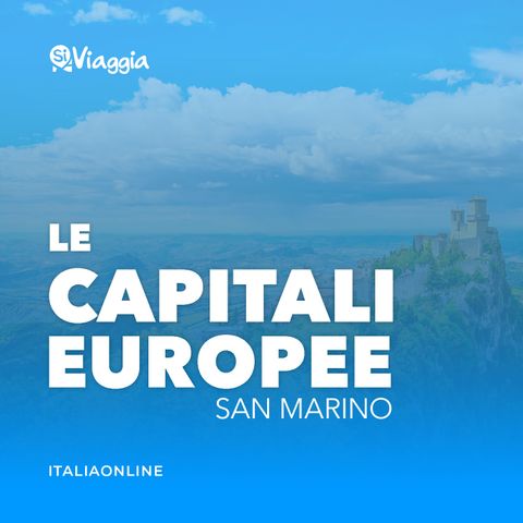 Città di San Marino: cosa fare di insolito nella capitale della Repubblica di San Marino