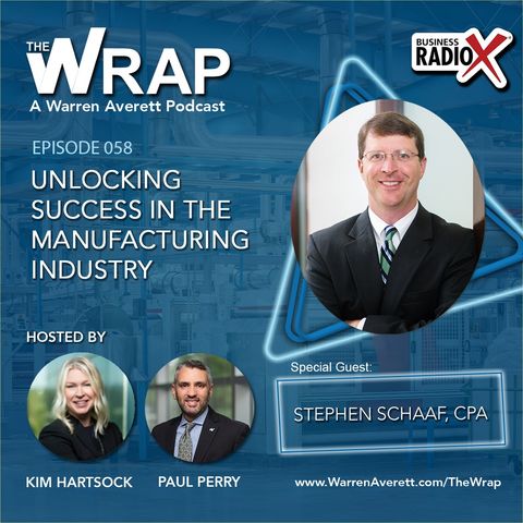The Wrap Podcast | Episode 058: Unlocking Success in the Manufacturing Industry | Warren Averett