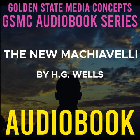 GSMC Audiobook Series: The New Machiavelli Episode 3: Chapter 3 Section 1