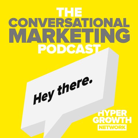 The Official Conversational Marketing Podcast is Here!