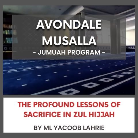 240607_The Profound Lessons of Sacrifice in Zul Hijjah by ML Yacoob Lahrie