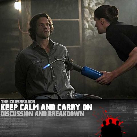Supernatural: The Crossroads – 12.01 ‘Keep Calm and Carry On’ Episode Discussion