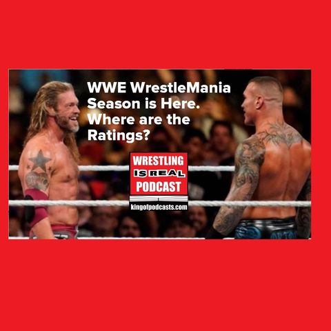 WWE WrestleMania Season is Here. Where are the Ratings? KOP013020-513
