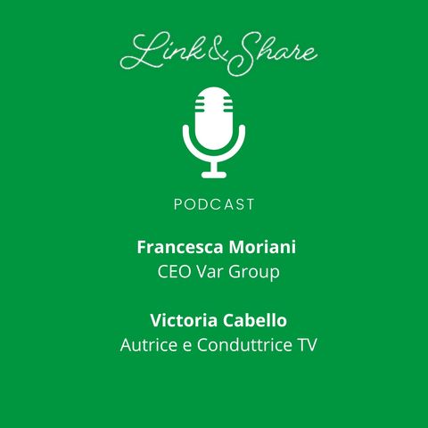 Link&Share con Victoria Cabello  - Autrice e Conduttrice TV