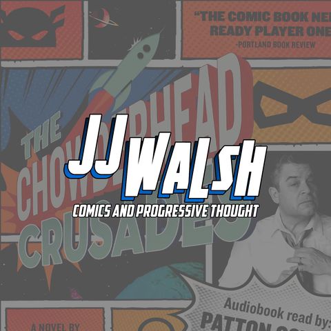 JJ Walsh on Comics and Progressive thought