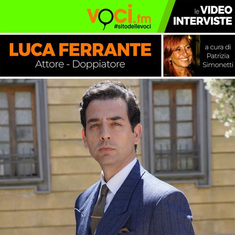 "IL PARADISO DELLE SIGNORE": LUCA FERRANTE su VOCI.fm