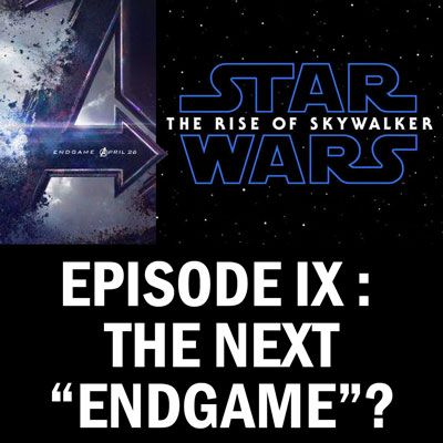 Can "The Rise of Skywalker" Be the Next "Avengers: Endgame"?