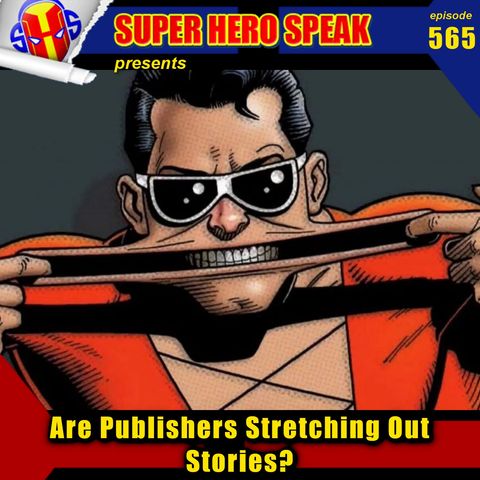 #565: Are Publishers Stretching Out Stories?