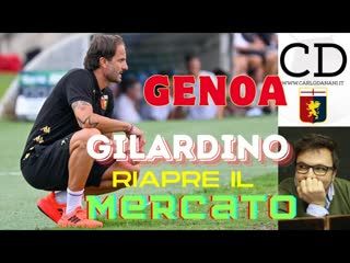 GENOA - Dopo Brescia GILARDINO riapre il MERCATO del GRIFONE serve almeno un innesto per REPARTO