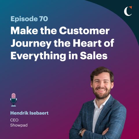 #70: Make the Customer Journey the Heart of Everything in Sales