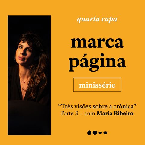 Marca Página - Minissérie: Três visões sobre a crônica #03, com Maria Ribeiro
