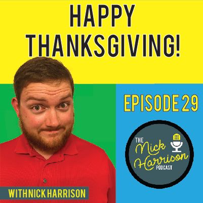 Episode 29: Happy Thanksgiving!
