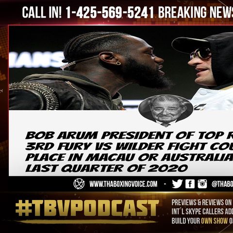 ☎️Breaking News: Tyson Fury vs Deontay Wilder 3 Could Happen in 🇲🇴Macau Or 🇦🇺Australia🔥