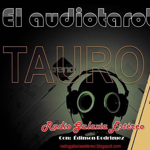 TAURO El Audiotarot en RADIO GALAXIA