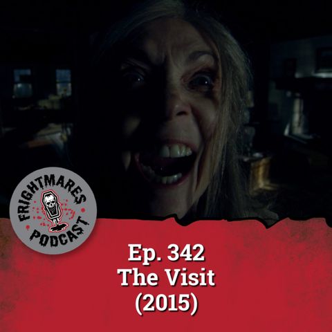 Ep. 342 - The Visit (2015)