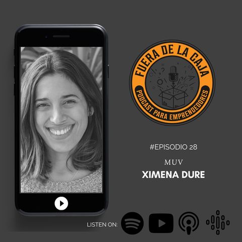 MUV | Ximena Dure | Episodio #28