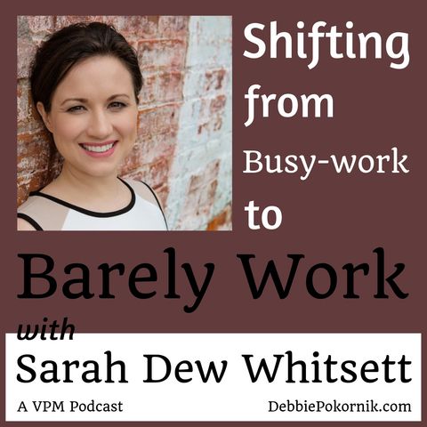 Shifting from Busy-work to Barely Work with Sarah Dew Whitsett