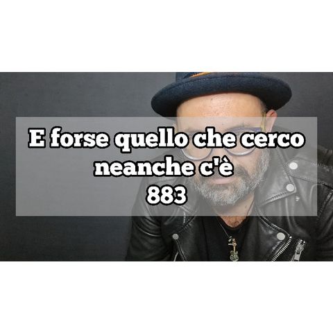 Episodio 1369 - E forse quello che cerco neanche c'è...