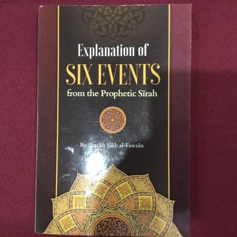 Explanation of Six Events from the Sīrah