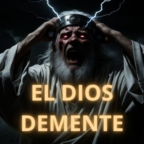 EL DIOS DEMENTE