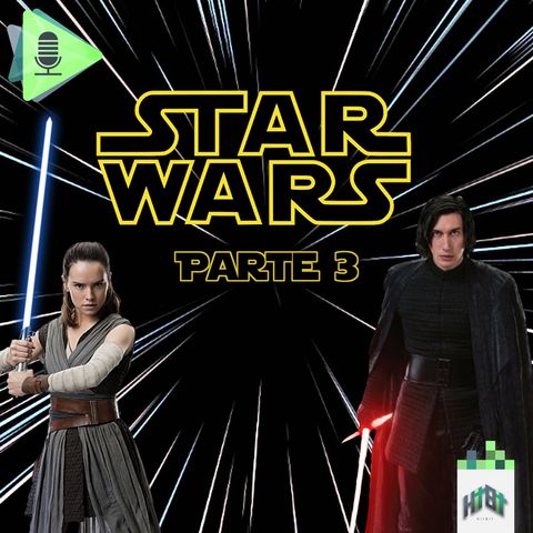 Episodio 020 - Star Wars - Parte 3