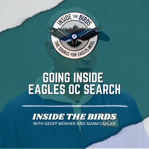 ITB: Going Inside Philadelphia Eagles' Offensive Coordinator Search