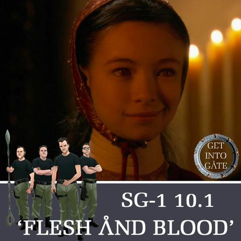 Episode 229: Flesh and Blood (SG-1 10.01)