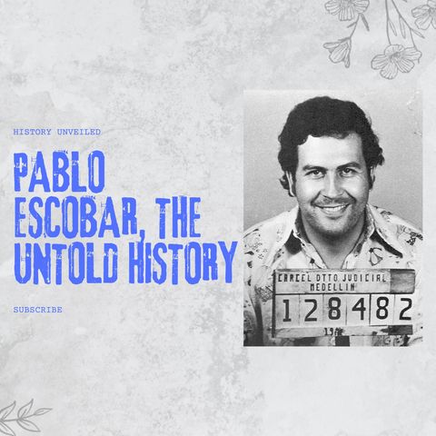 Pablo Escobar, the untold history