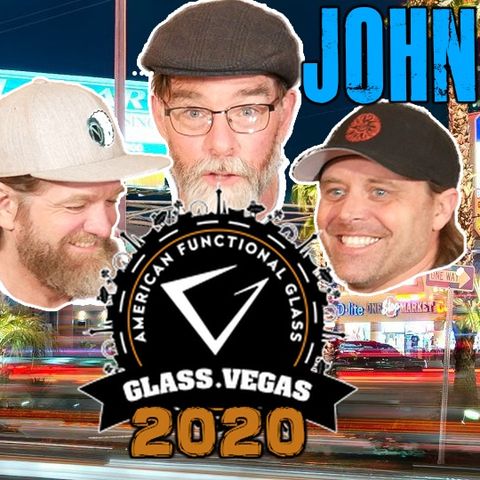 Episode 21 - Glass Artist John Bridges at Glass Vegas 2020