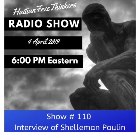 Show #110 | Interview of Shelleman Paulin