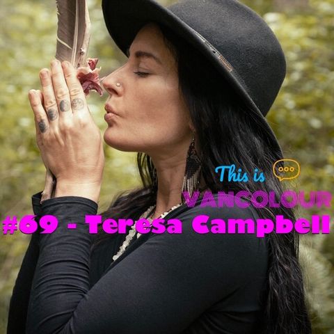 #69 - Teresa Campbell (La Lupa Via)