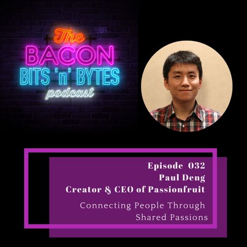 Ep. 032 - Connecting People Through Shared Passions