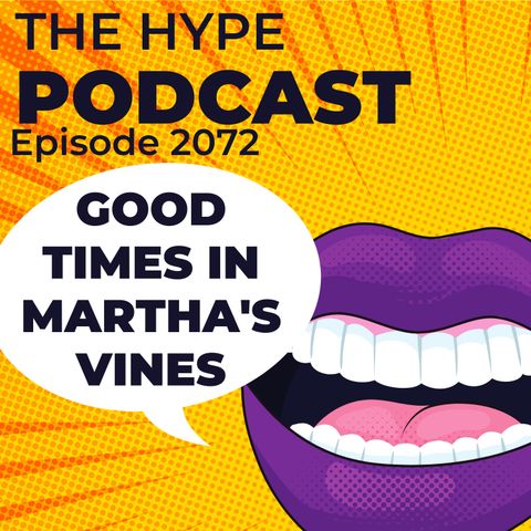 Episode 2072 Good times in Martha's Vines